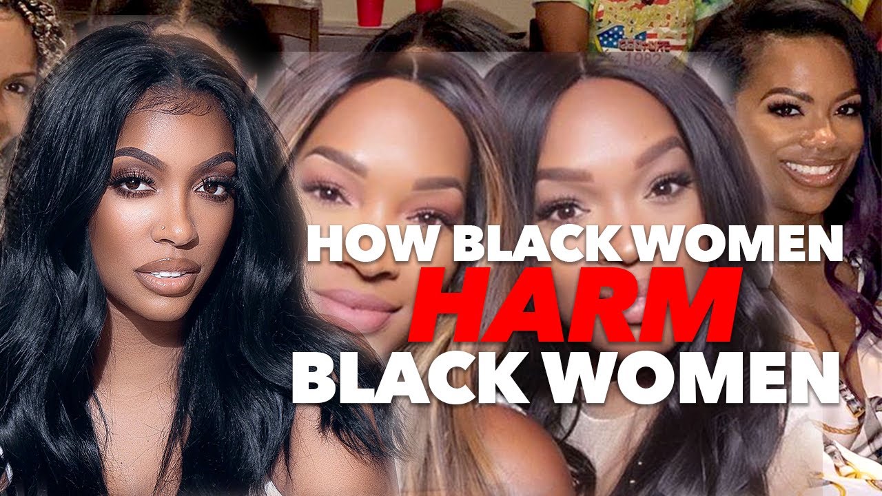 How Black Women Harm Black Women | @Jouelzy