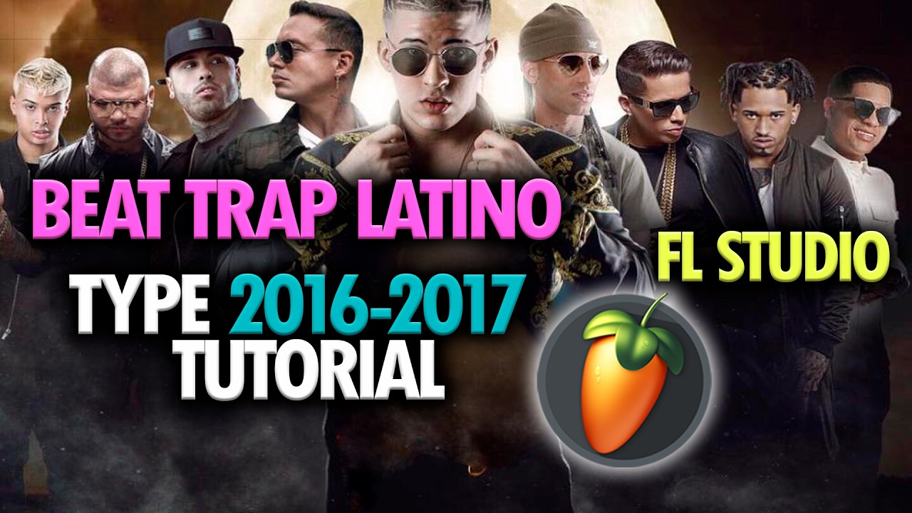 Como Hacer Beat TRAP LATINO 2016 a 2017 en Fl Studio _ Tutorial