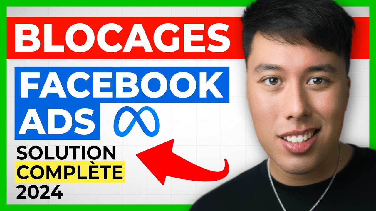 Facebook Ads : Comment Éviter les Blocages Définitivement [FORMATION COMPLÈTE]