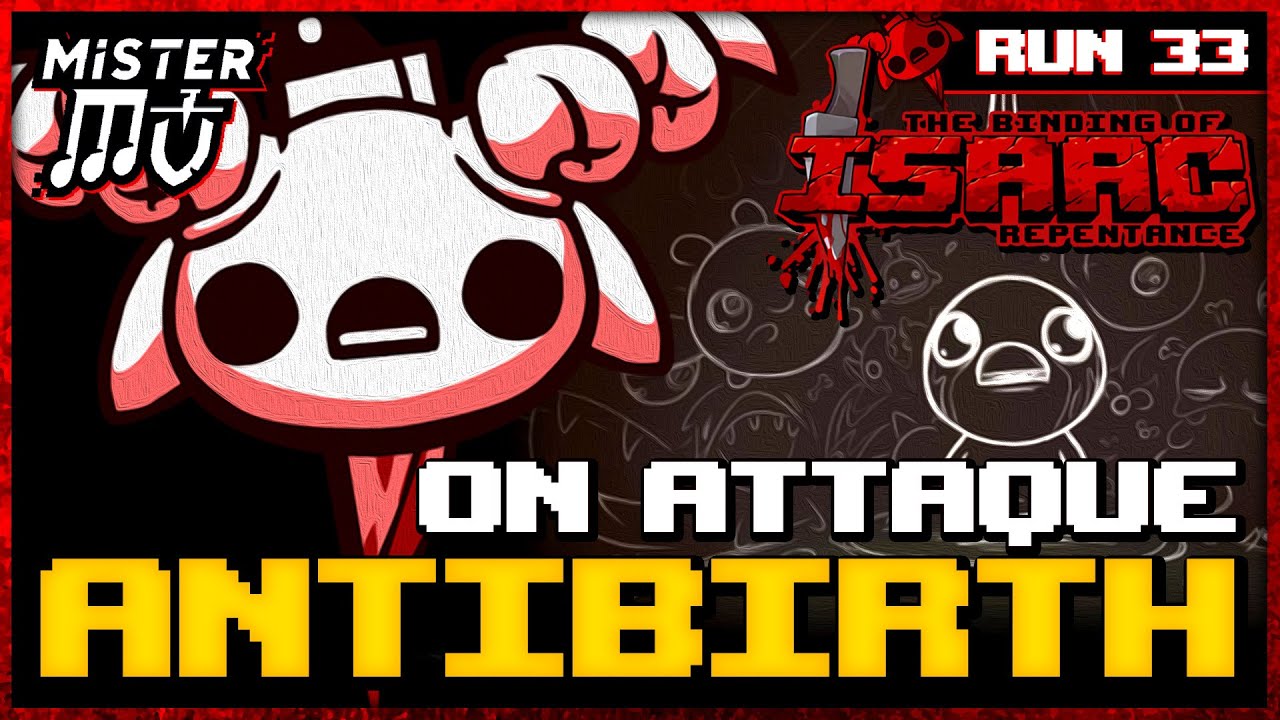 ANTIBIRTH ENFIN ! | The Binding of Isaac : Repentance #33