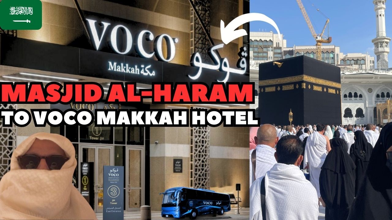 Makkah (Mecca)Walk 🕋 to VOCO Makkah Hotel: Distance & Time