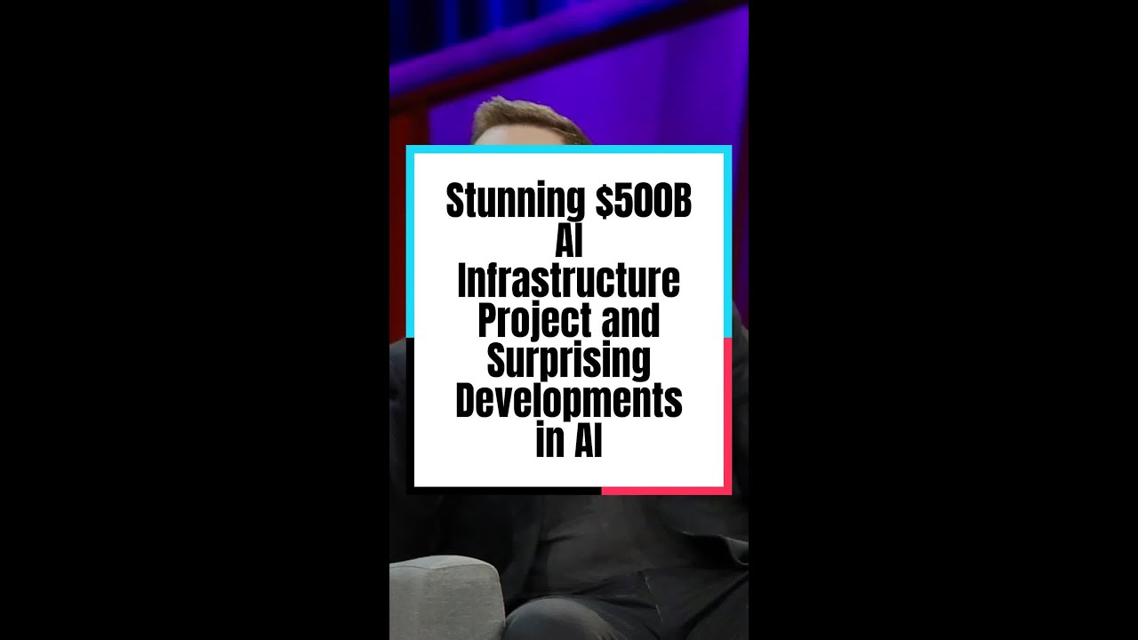 Stunning $500B AI Infrastructure Project and Surprising Developments in AI