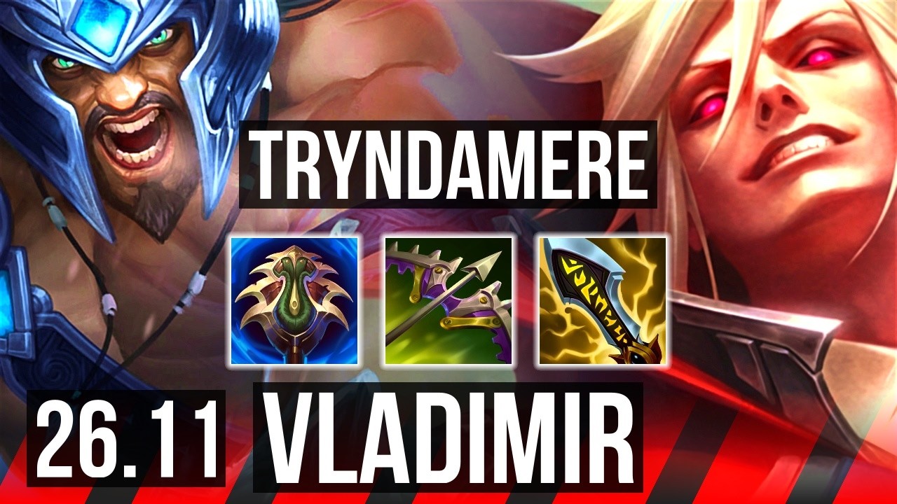 TRYNDAMERE vs VLADIMIR (TOP) | TR Challenger | 26.11