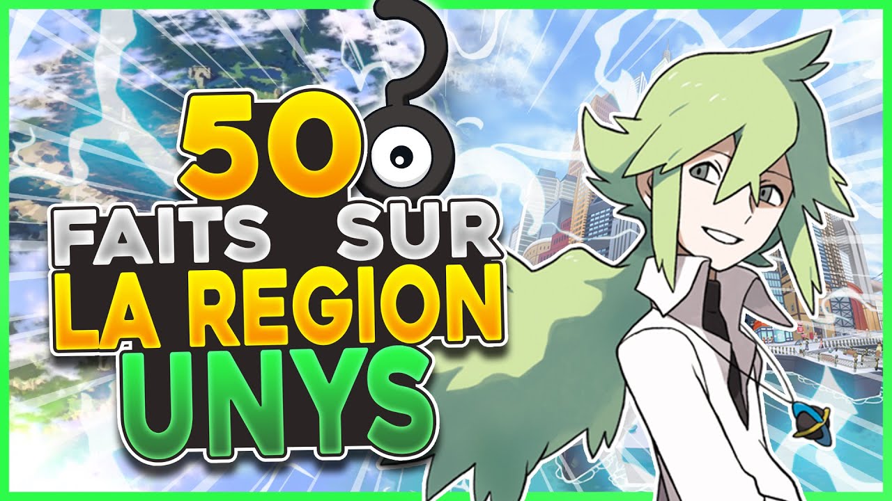 50 Faits Que Vous Ne Saviez Pas - La Région d'Unys (Plus de 120 faits)