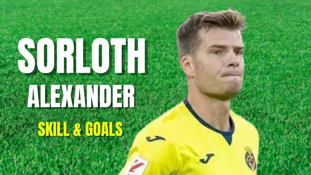 Alexander Sorloth: The Most Underrated Striker