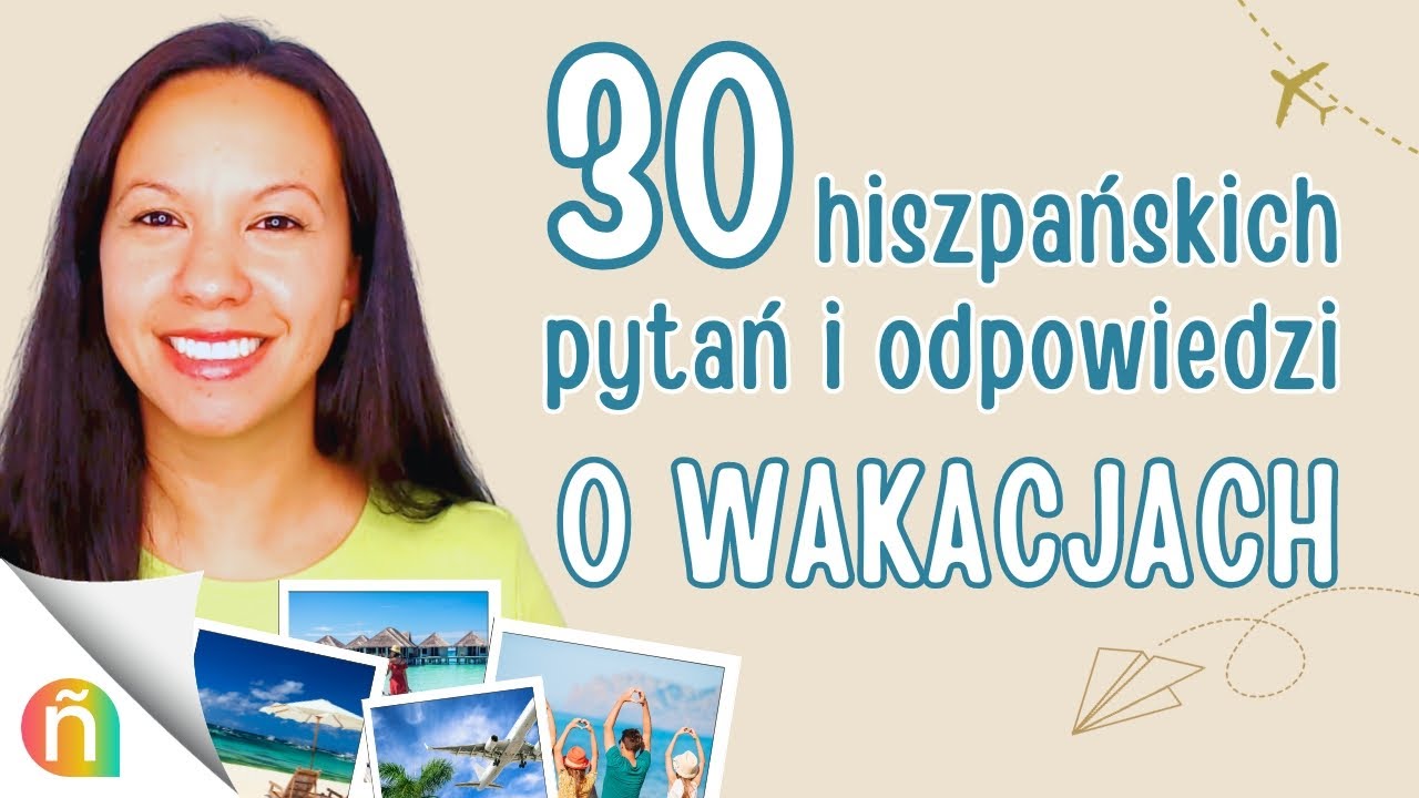 🌴  Hiszpański na wakacje - 30 pytań i odpowiedzi dla początkujących