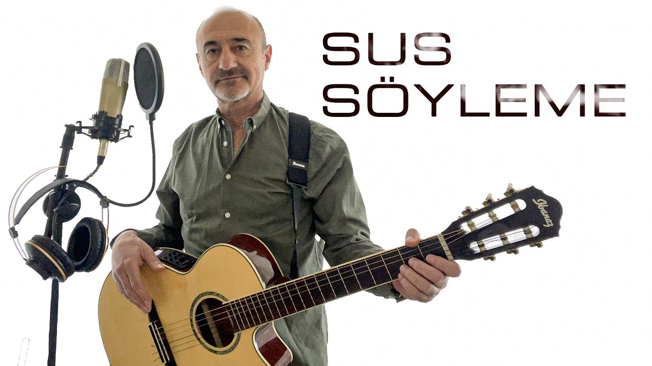 Ferit Aktakka | SUS SÖYLEME (Livaneli - cover)