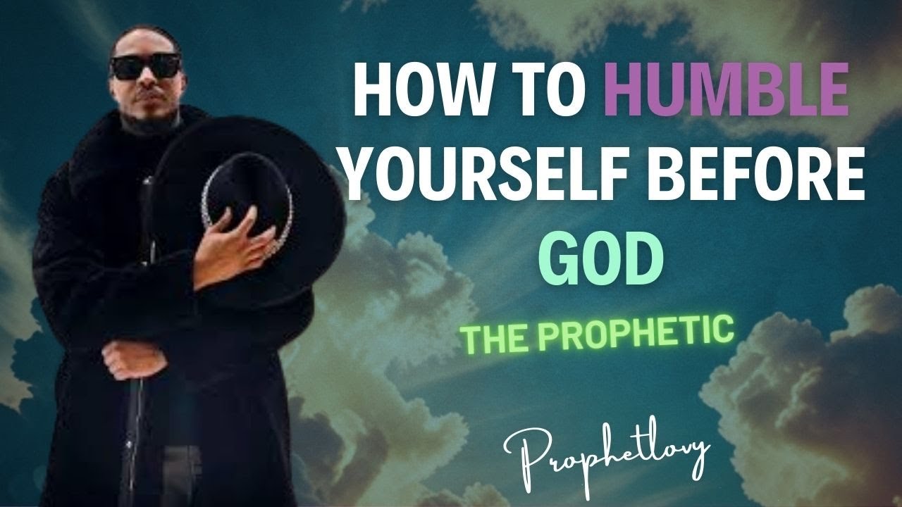 HOW TO HUMBLE YOURSELF BEFORE GOD