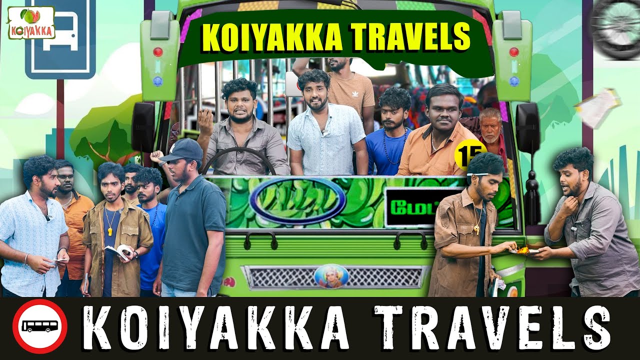 Koiyakka Travels🚌 | Ajith & Deepan | Koiyakka