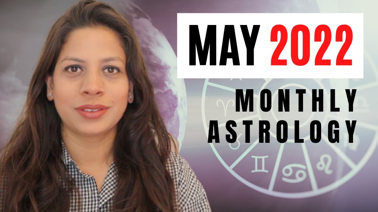 May 2022 Monthly Astrology Forecast 💫 | ALL SIGNS &hearts;&hearts;