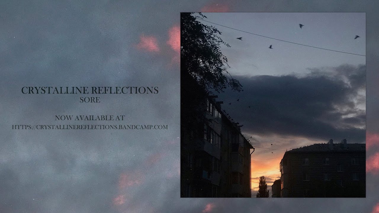 Crystalline Reflections - Sore (Full Album)