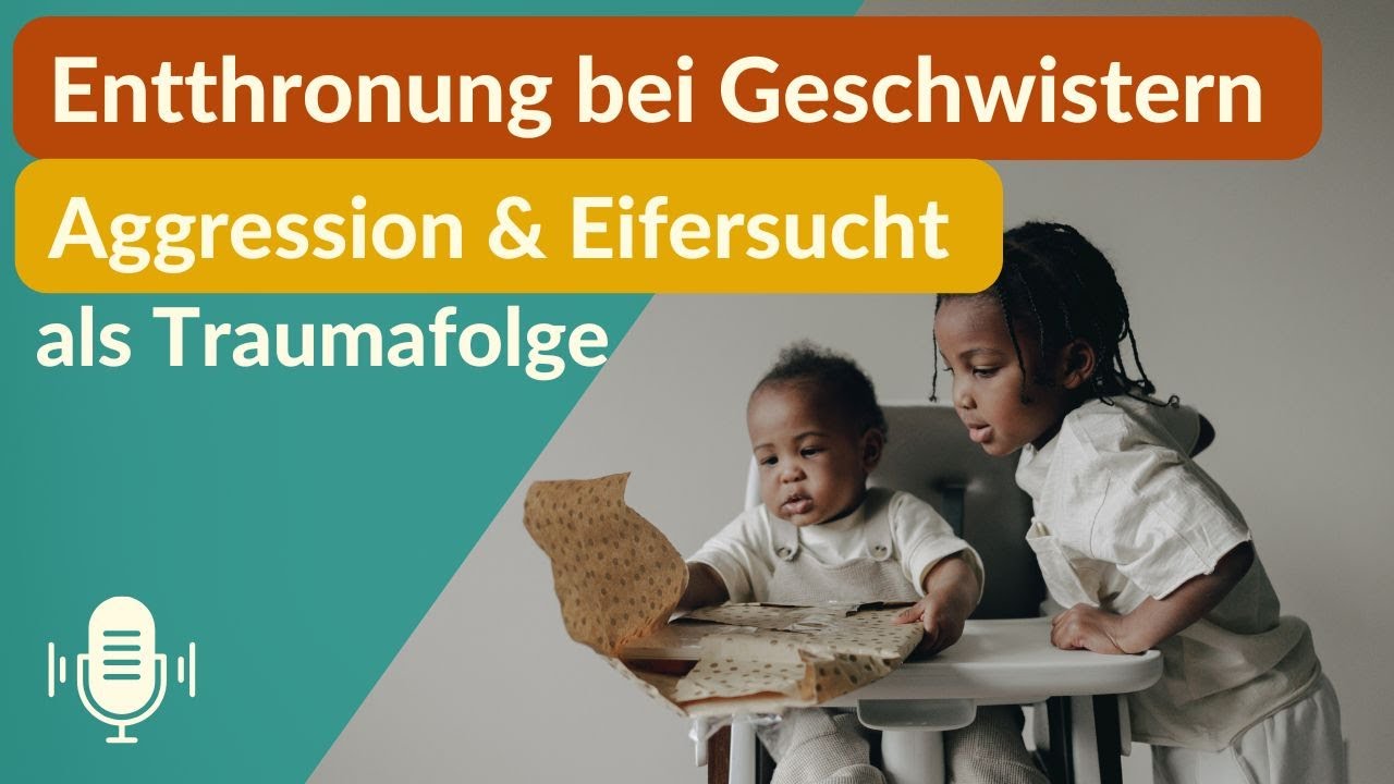 Großer Bruder - Große Schwester - Trauma der Entthronung verstehen