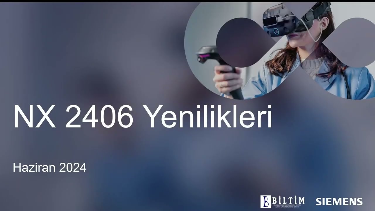 Siemens NX2406 CAD ve CAM Yenilikleri