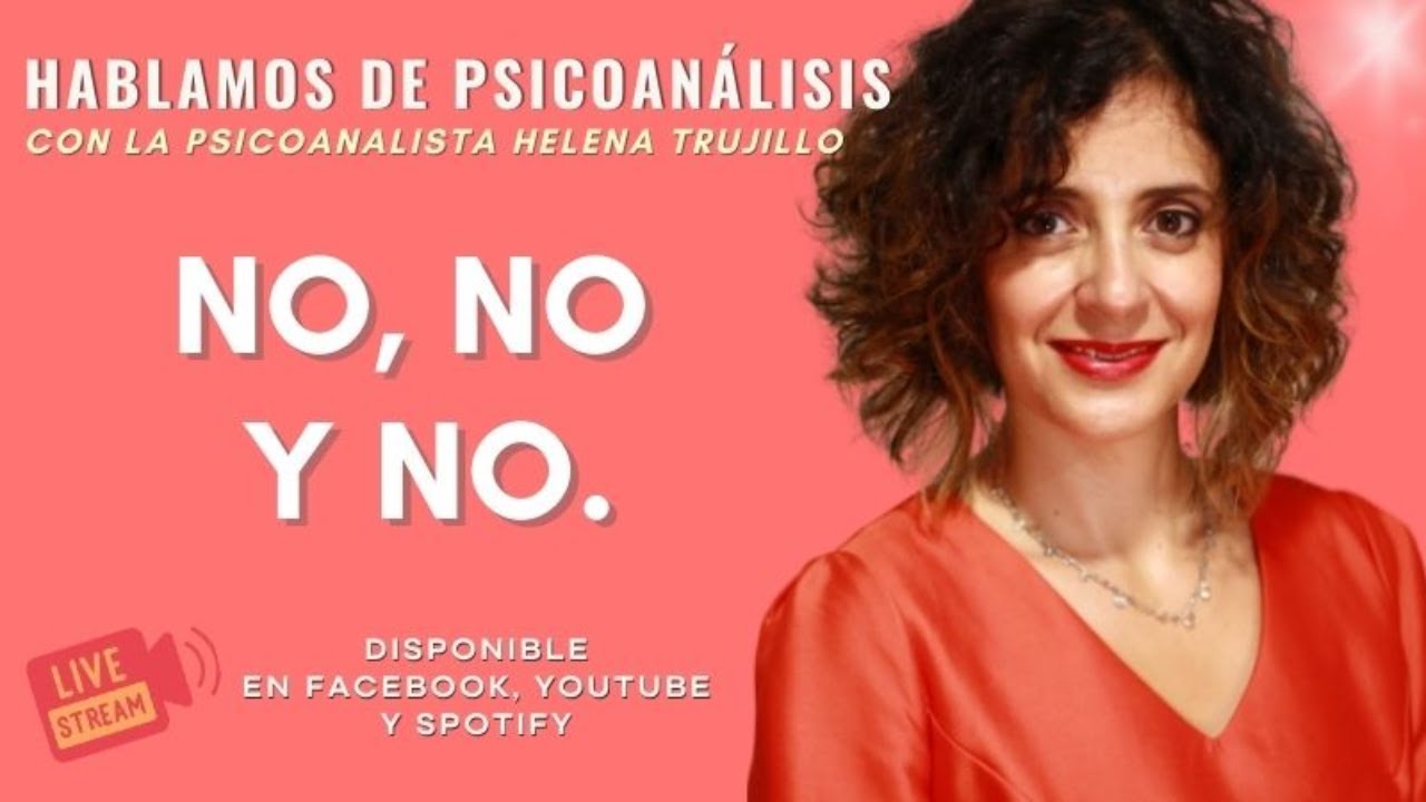 LA NEGACIÓN. HABLAMOS DE PSICOANÁLISIS CON HELENA TRUJILLO