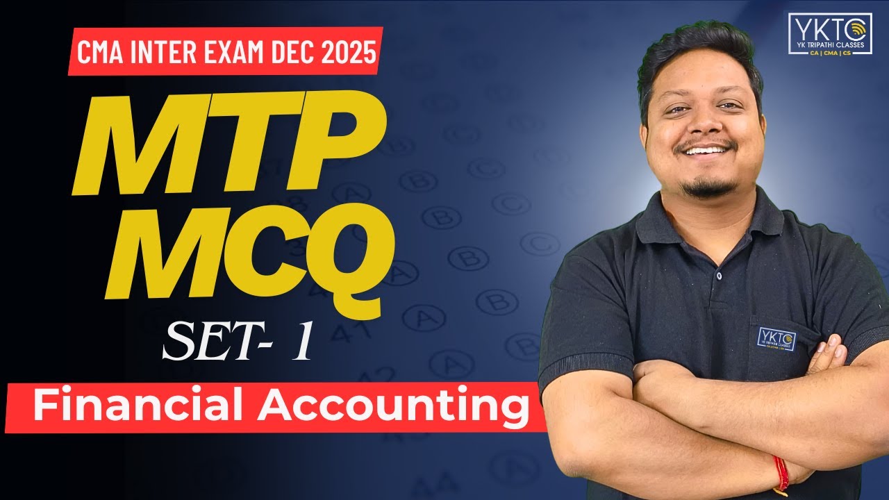 Financial Accounting MTP MCQ — Set 1 | Dec 2025 | CMA INTER | YKTC