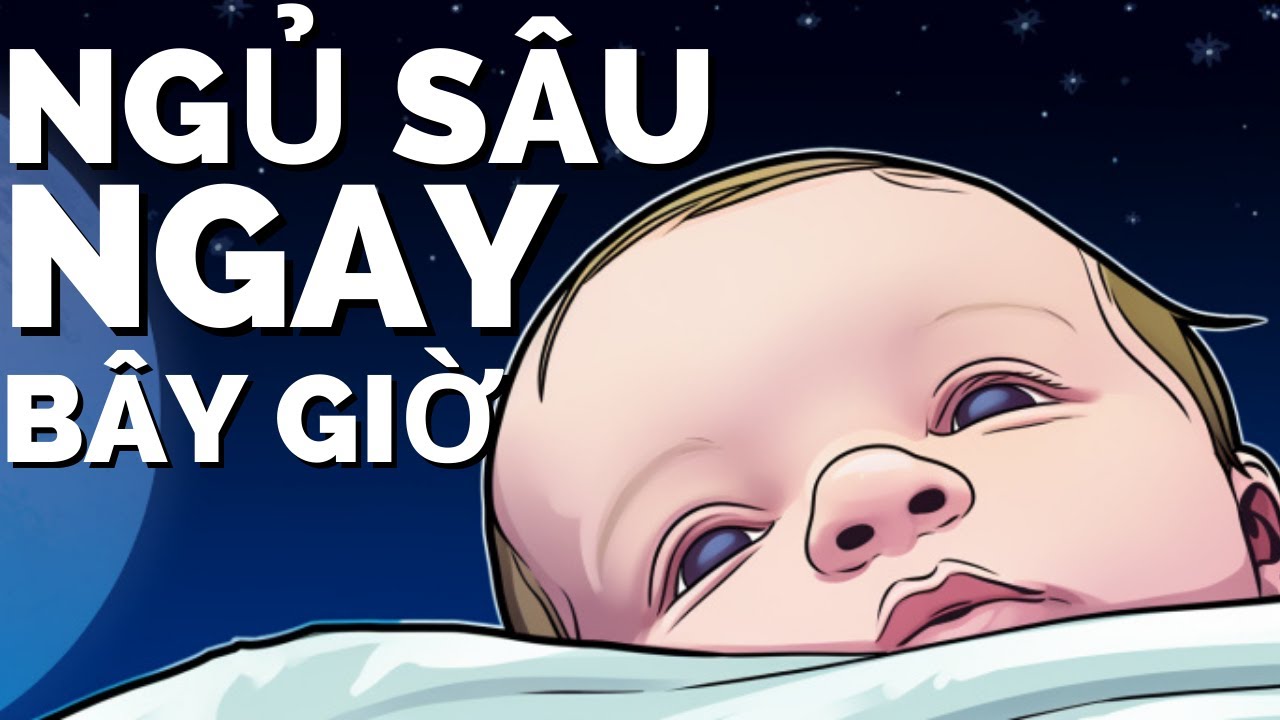 BÀI NHẠC HOÀN HẢO ĐỂ DỖ DÀNH EM BÉ! - Nhạc Ru Em Bé