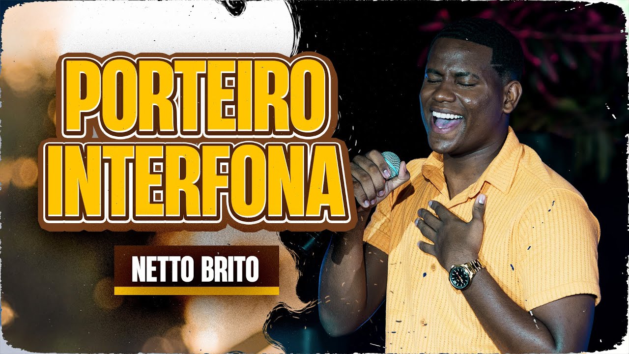 PORTEIRO INTERFONA - Netto Brito | Pra Encher e Derramar 3.0