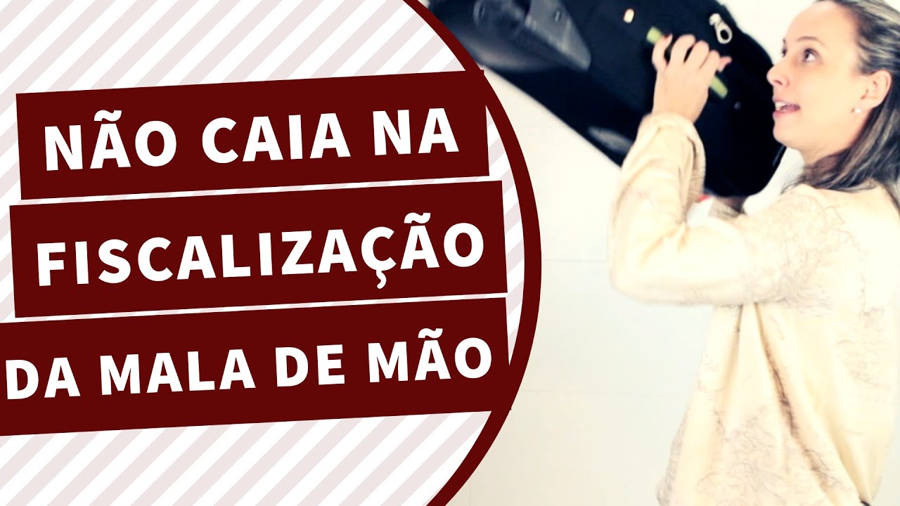 Mala de mão - regras para sua mala de bordo passar na fiscalização nos aeroportos