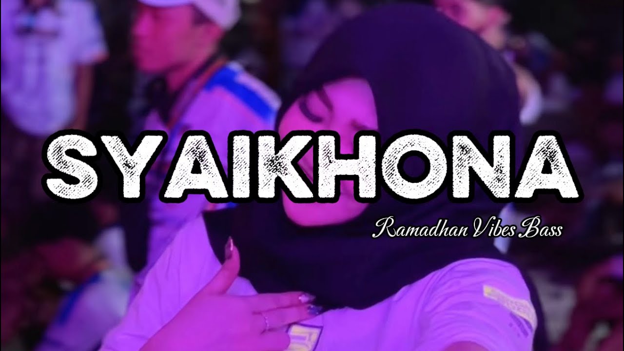 DJ SYAIKHONA SLOW BASS TEMAN NGABUBURIT YANG KALIAN CARI BY DJ @fandynr21 