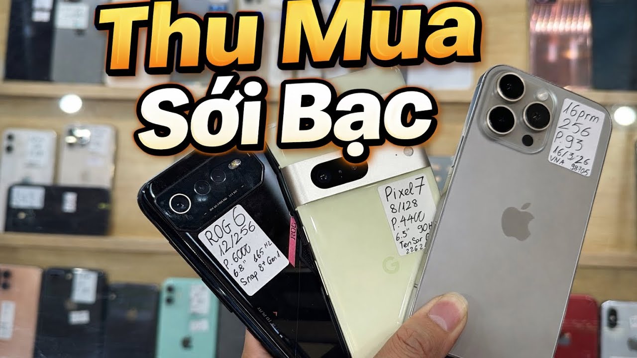 Máy Thu Mua Khách Cắm Siêu Rẻ | Gamming 16Prm ROG Phone 6 Pixel 7 11prm 256 4tr8..5/3