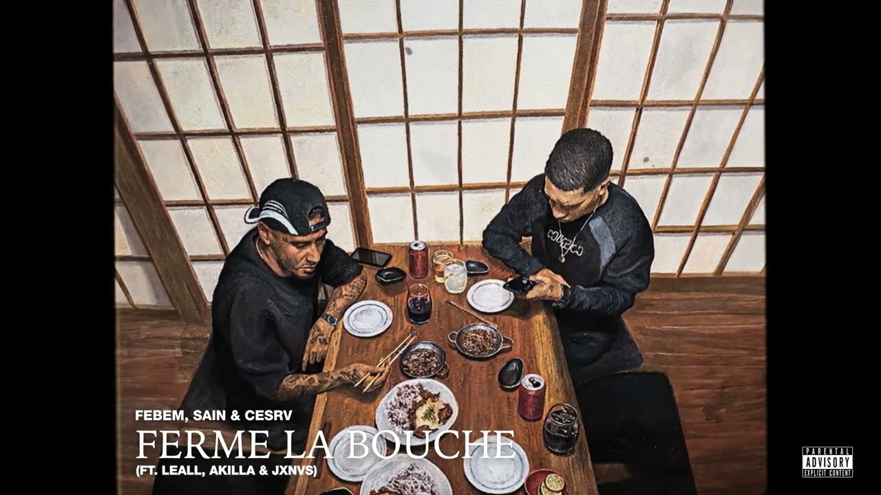 06 Ferme la Bouche - HIGHBOYZ - FEBEM X SAIN (PROD. CESRV) ft LEALL & JX & AKILLA