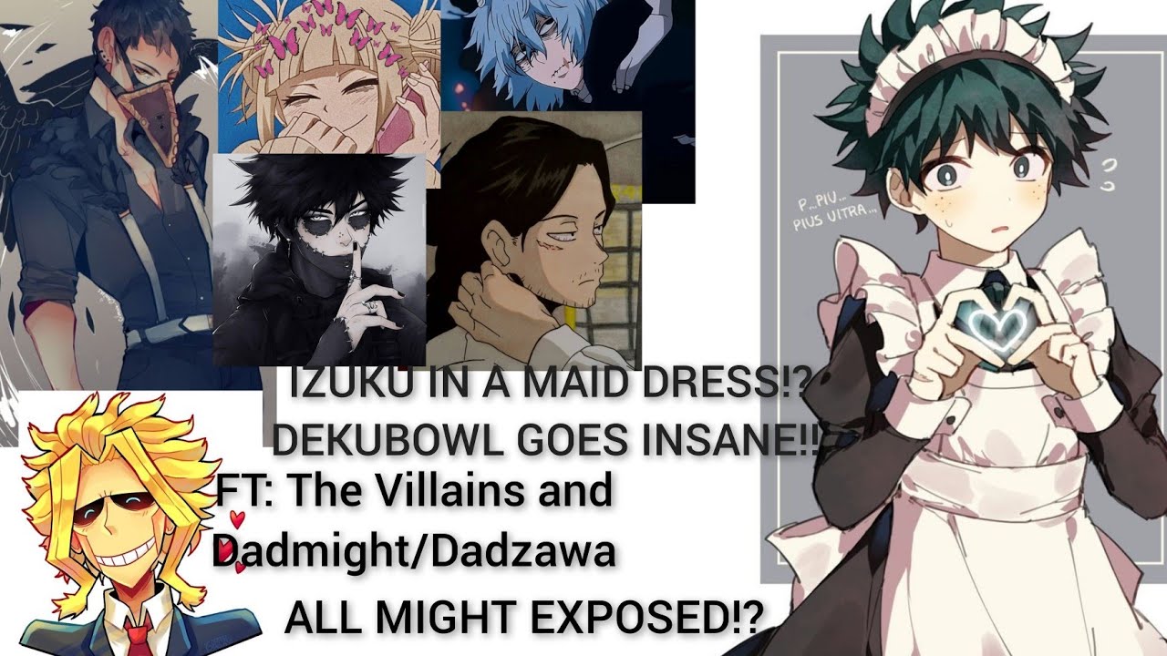 Izuku/Deku exposed!? Izu in a maid outfit!? DekuBowl/DekuHarem goes insane! All Might exposed!?