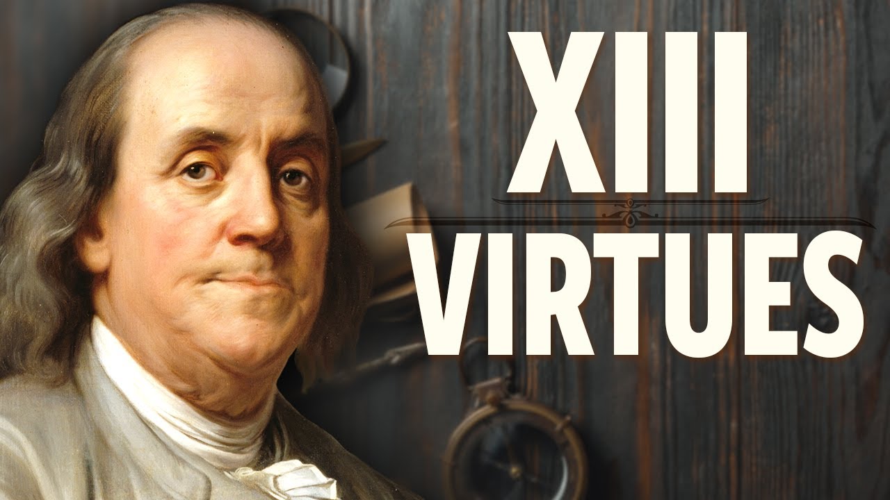 Benjamin Franklin's 13 Virtues | Ancient Life Hacks Deep Dive