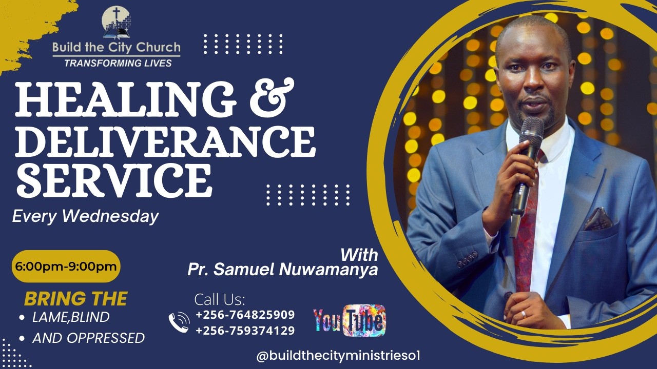 11-02-2026 HEALING & DELIVERANCE SERVICE LIVE AT BUILD THE CITY CHURCH WITH PR. SAMUEL NUWAMANYA.