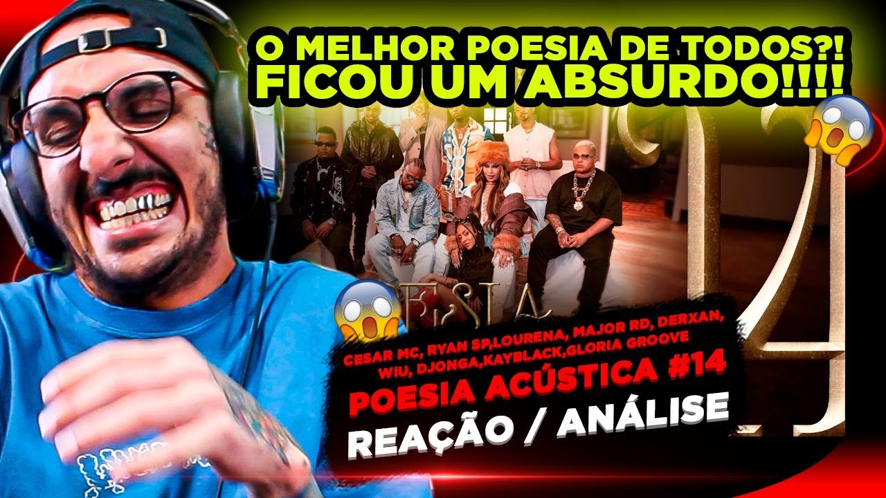 ESSE FICOU UM ABSURDO!!! POESIA ACÚSTICA #14 [REAÇÃO/ ANÁLISE]