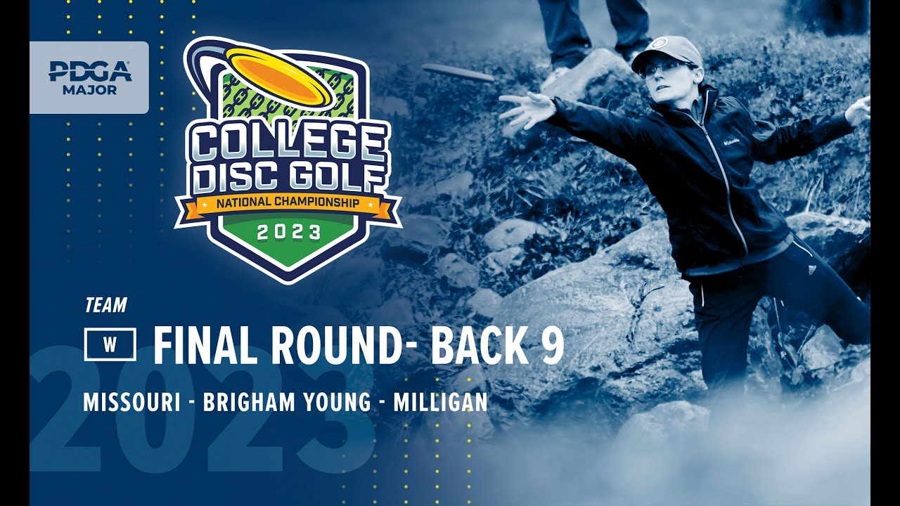 2023 College Disc Golf National Championship | W - Team Final B9 | Missouri, Brigham Young, Milligan