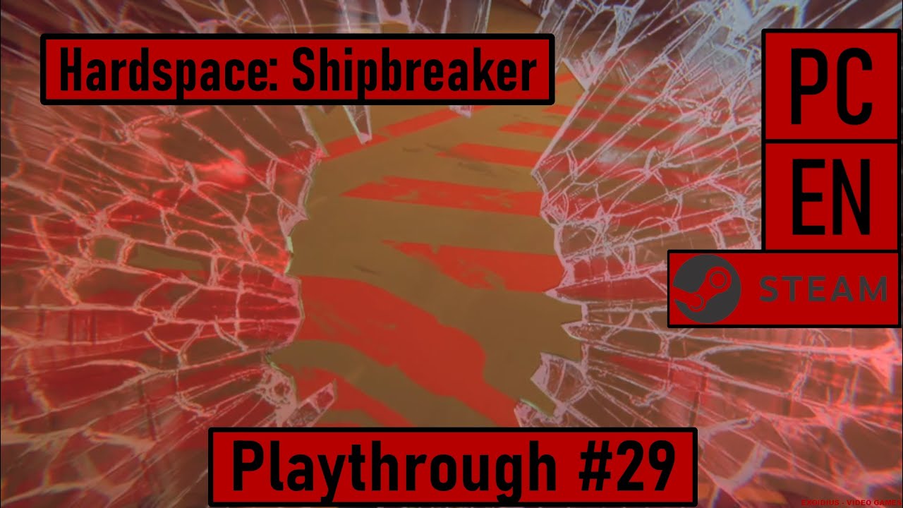 Hardspace: Shipbreaker [PC|Steam|EN] - Playthrough #29