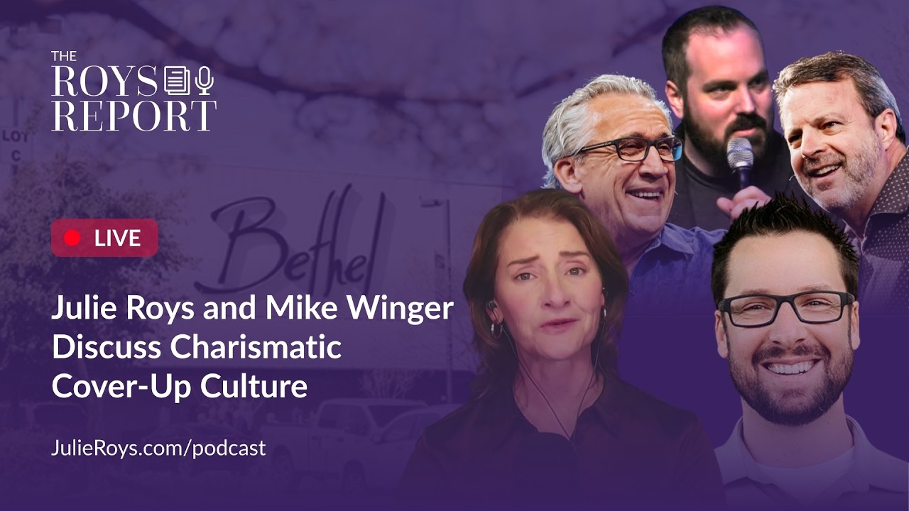 LIVE: Mike Winger Joins Julie Roys to Discuss Charismatic Cover-Up Culture