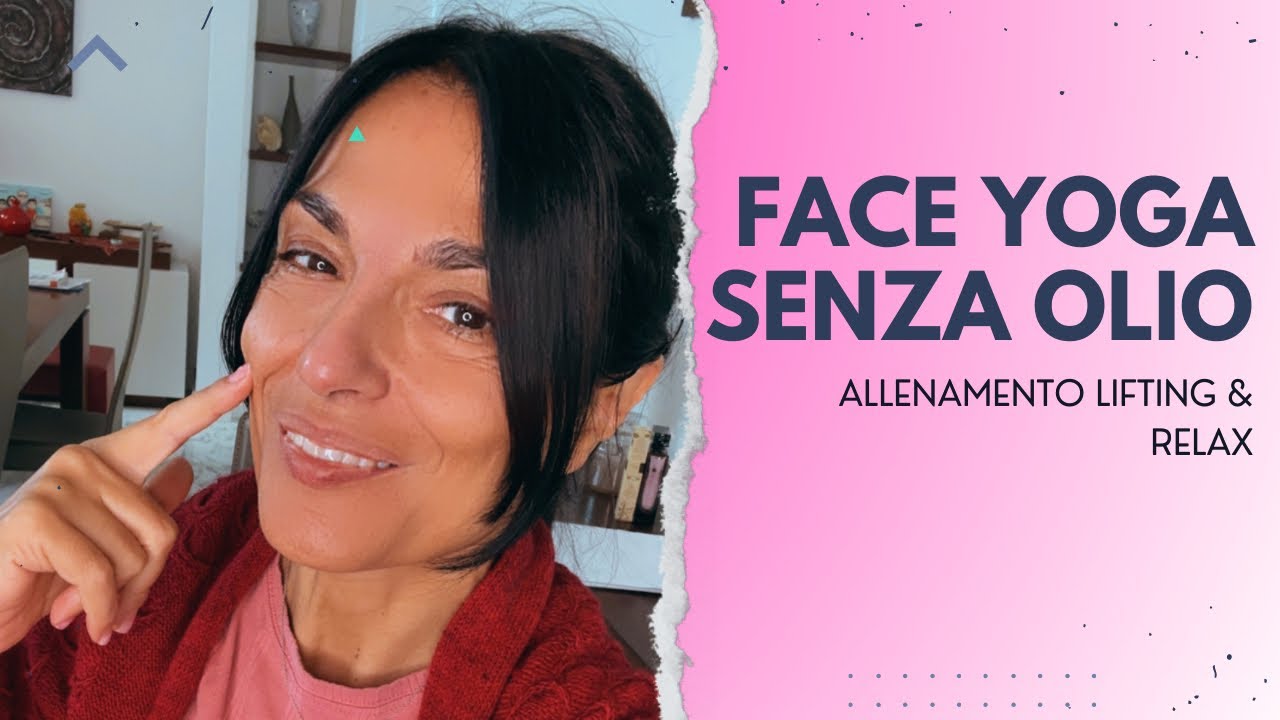 FACE YOGA SENZA OLIO | NO OIL FACE YOGA