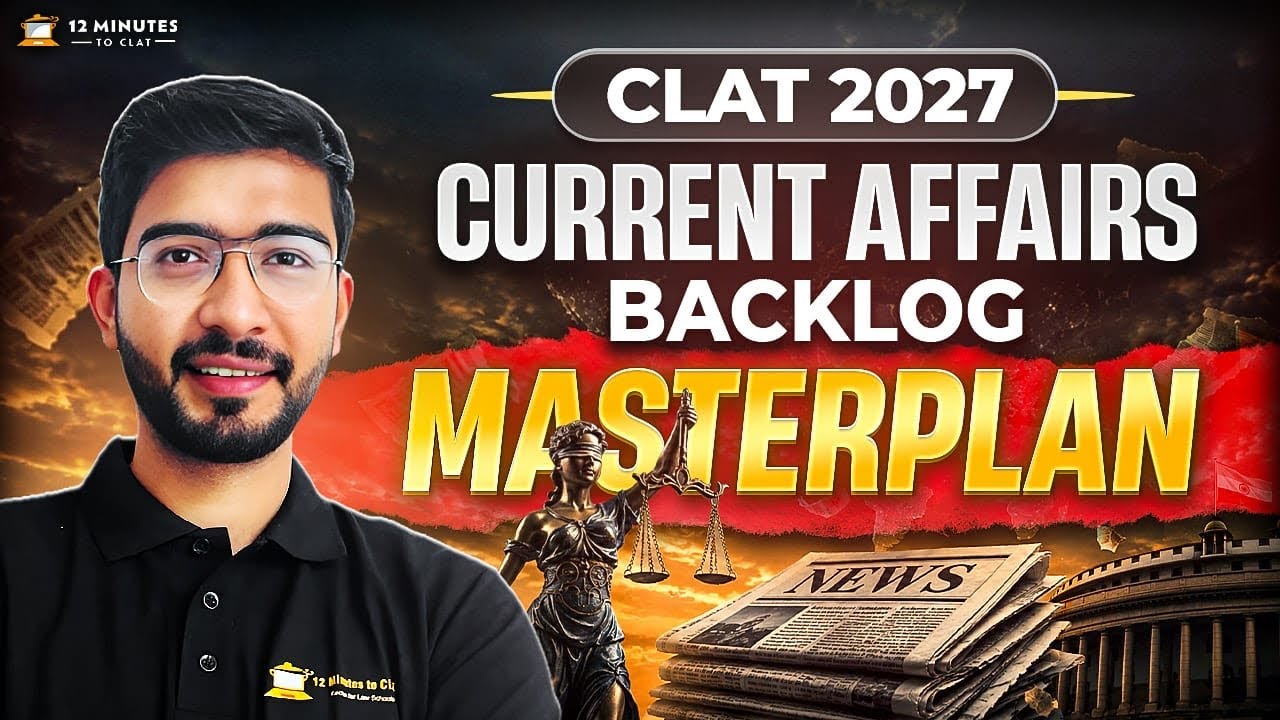 CLAT 2027: How to Clear Current Affairs Backlog for CLAT | Keshav Malpani
