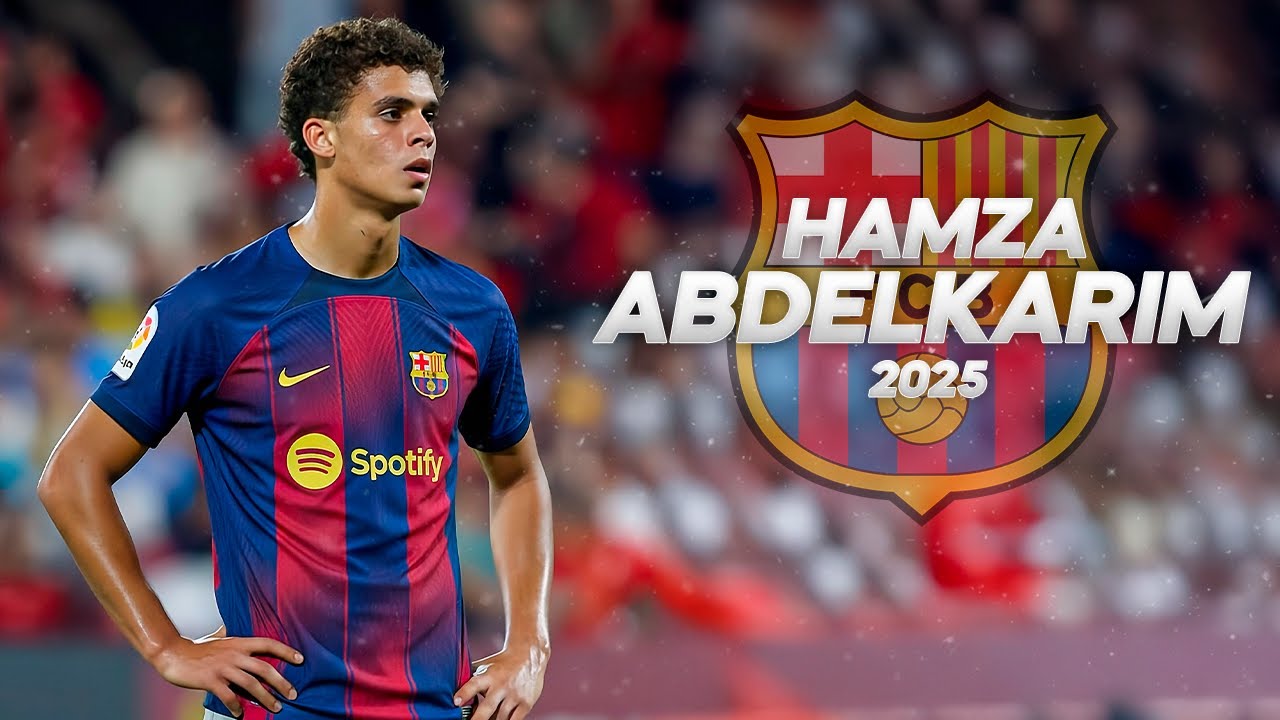 Hamza Abdelkarim حمزة عبدالكريم - Welcome Barcelona? - 2025ᴴᴰ