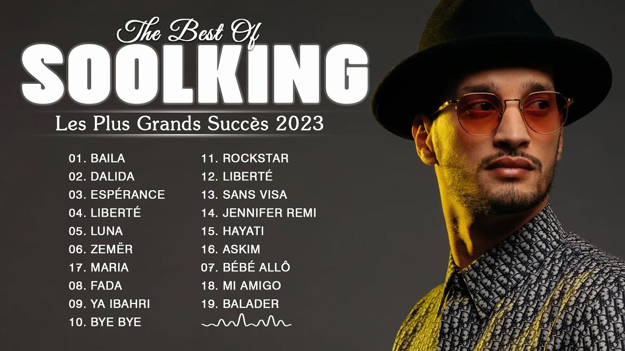 SOOLKING Album complet 2023 - SOOLKING Meilleures Chansons 2023 - SOOLKING Plus Grands Succ&egrave;s 2023