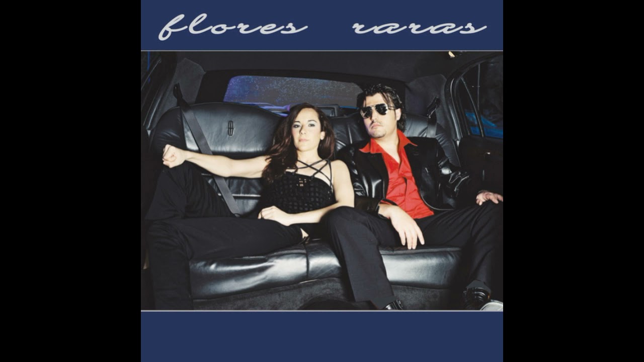 Flores raras - Quiero verte danzar