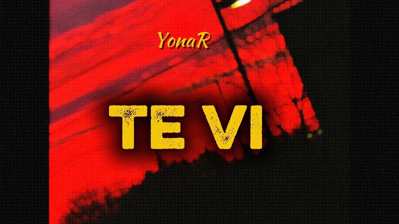 YonaR - Te vi (Lyric Video)