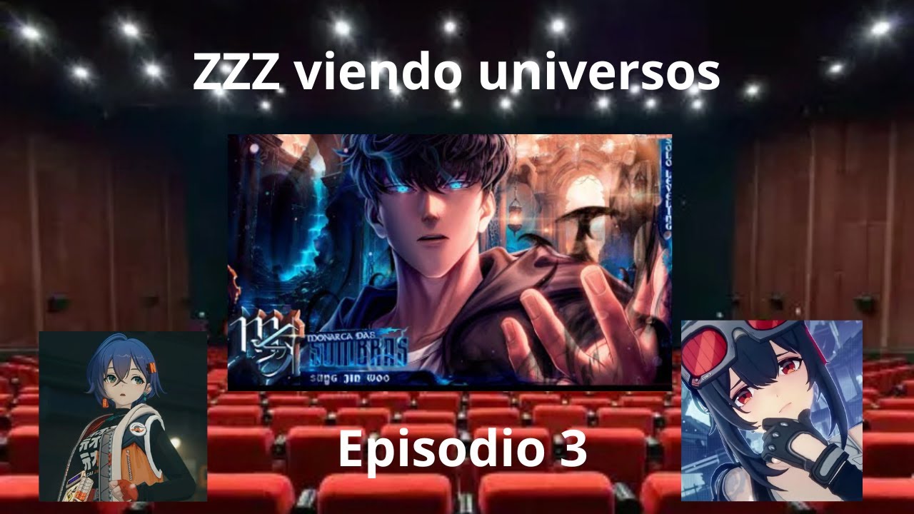 ZZZ Viendo universos - Episodio 3 - Sung Jin-Woo