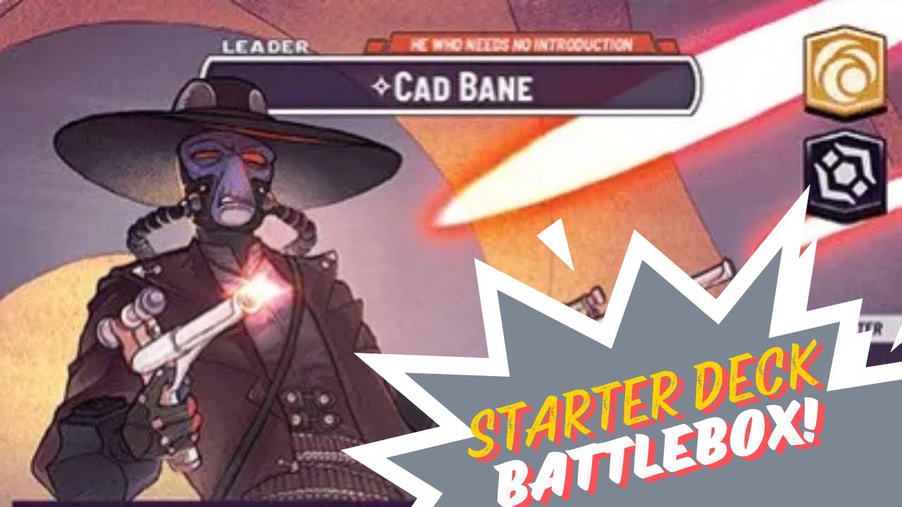 I’m your worst nightmare, pal! Cad Bane Starter Deck - Star Wars Unlimited