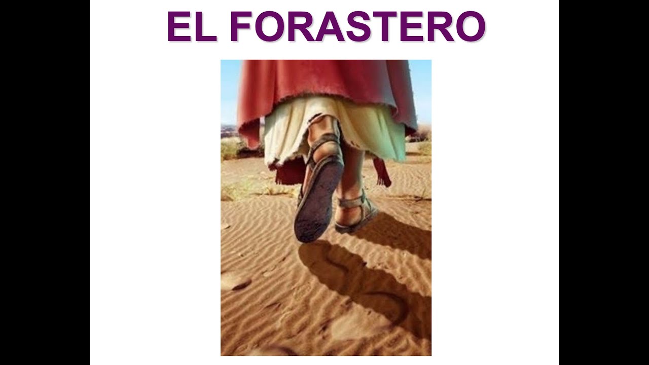 El forastero. Reflexiones Pbro Rogelio Narvaez