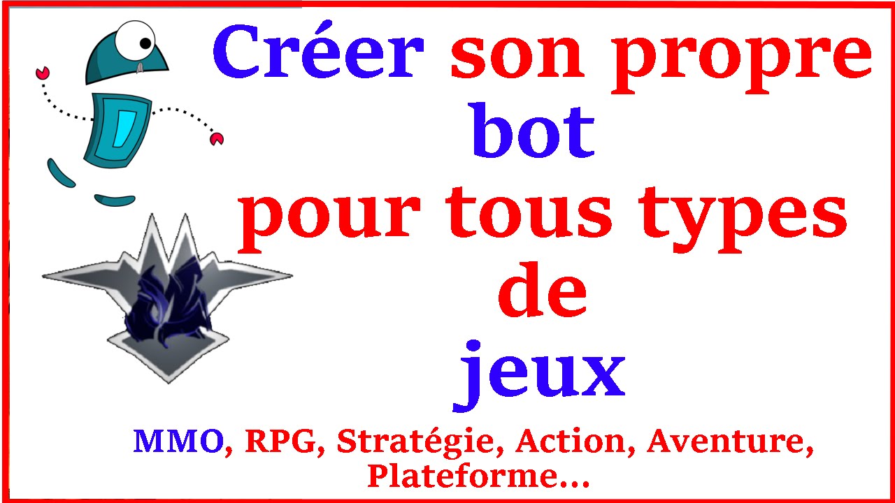 [TUTO] Réaliser un bot pour type de jeux