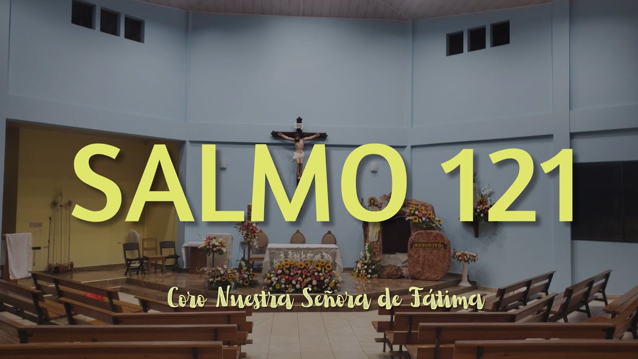 Salmo 121   VAMOS ALEGRES A LA CASA DEL SEÑOR, CORO NSF, CAÑAVERAL