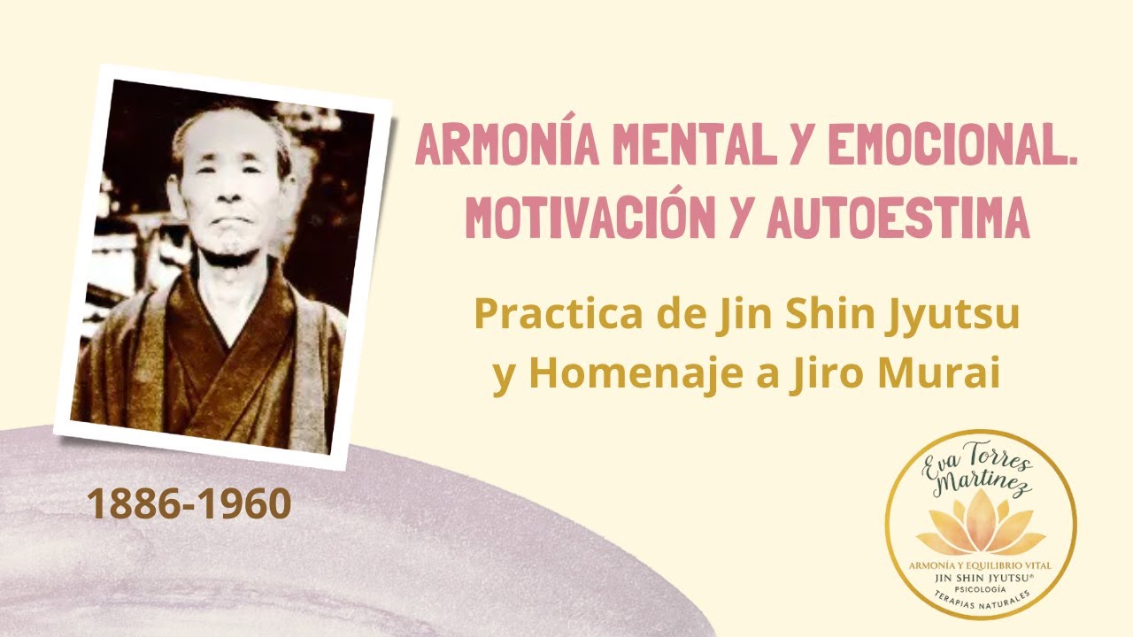 Armonía mental y emocional. Motivación y Autoestima. Practica de Jin Shin Jyutsu