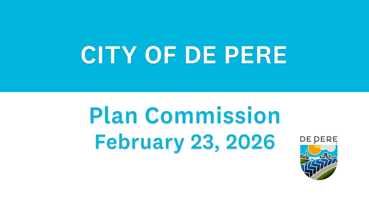 City of De Pere Plan Commission - February 23, 2026