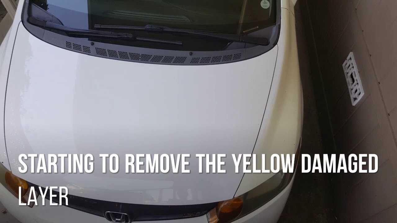 Removing yellow clear coat /paint from car