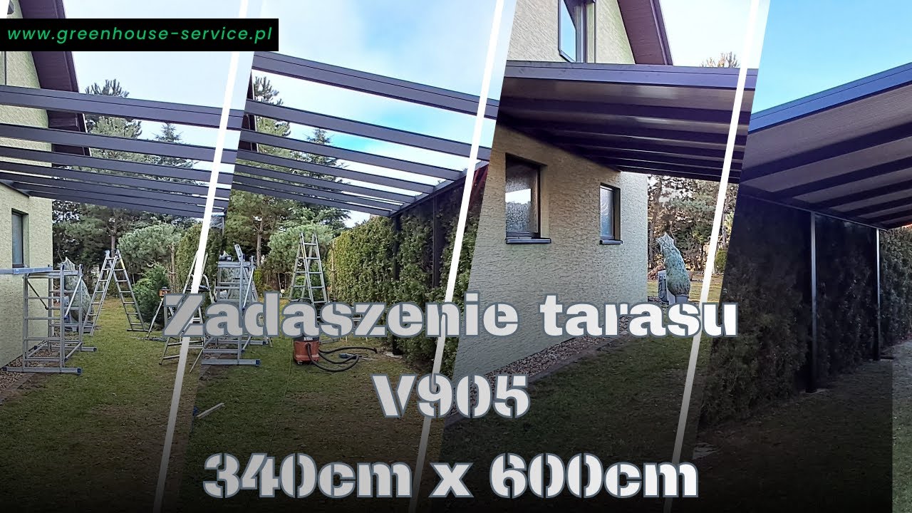 Montaż zadaszenia tarasowego V905 o wymiarach 340cm x 600cm w Lublińcu.