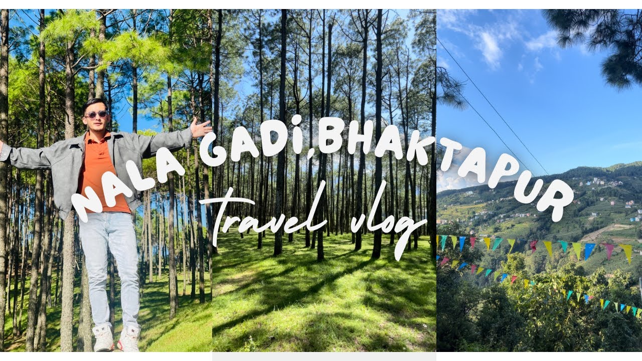 BEST PLACE NEAR KATHMANDU || NALA GADI/BANEPA GADI BHAKTAPUR