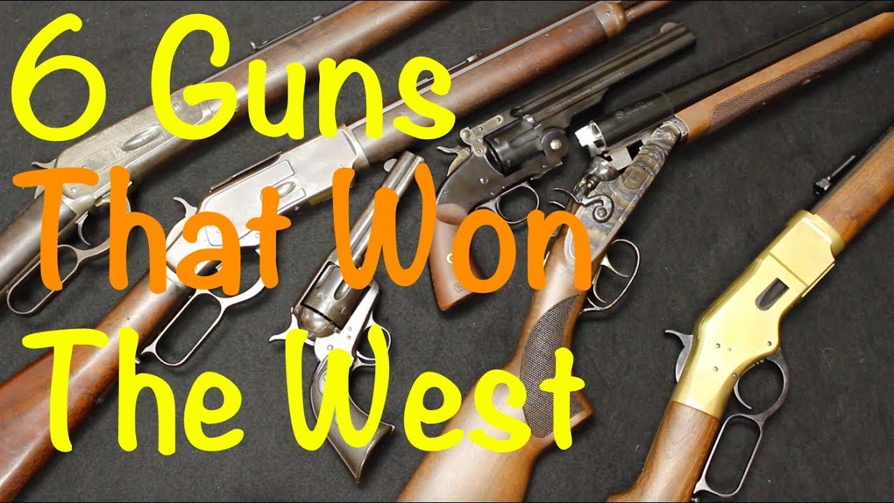 Top 6 Guns That Won the West