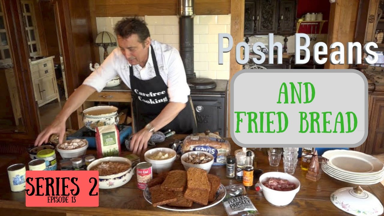 Posh Beans - Carefree cooking - Se 2, Ep 13.